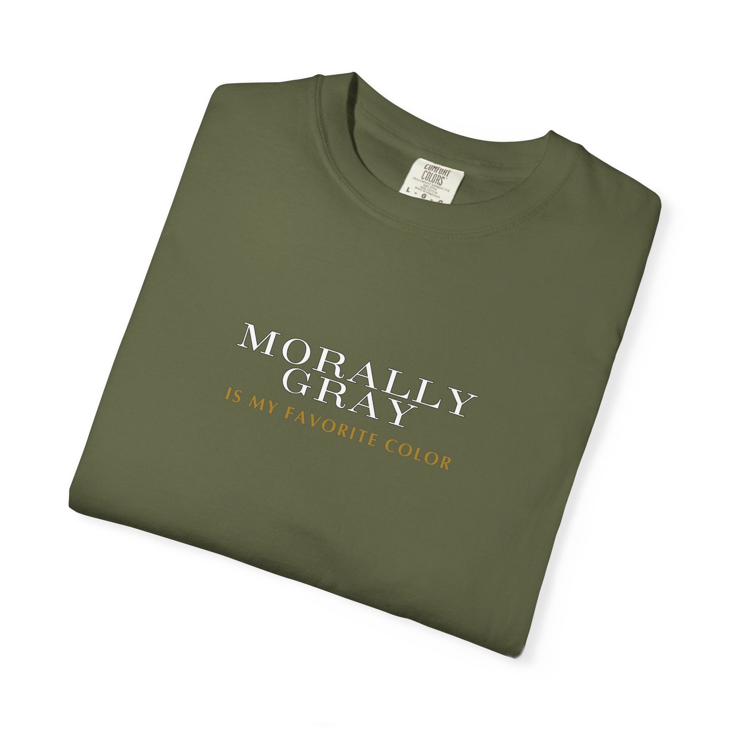 'Moral Gray is My Favorite Color' Unisex T-Shirt - Casual Statement Tee