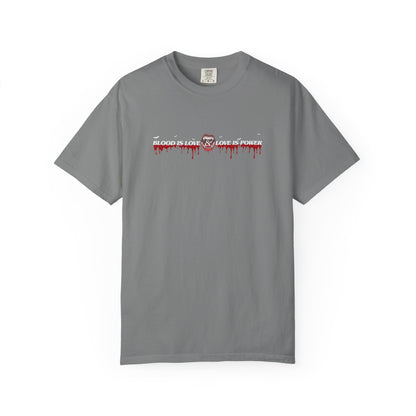 Empowerment Statement T-Shirt - "Blood is Love, Love is Power"
