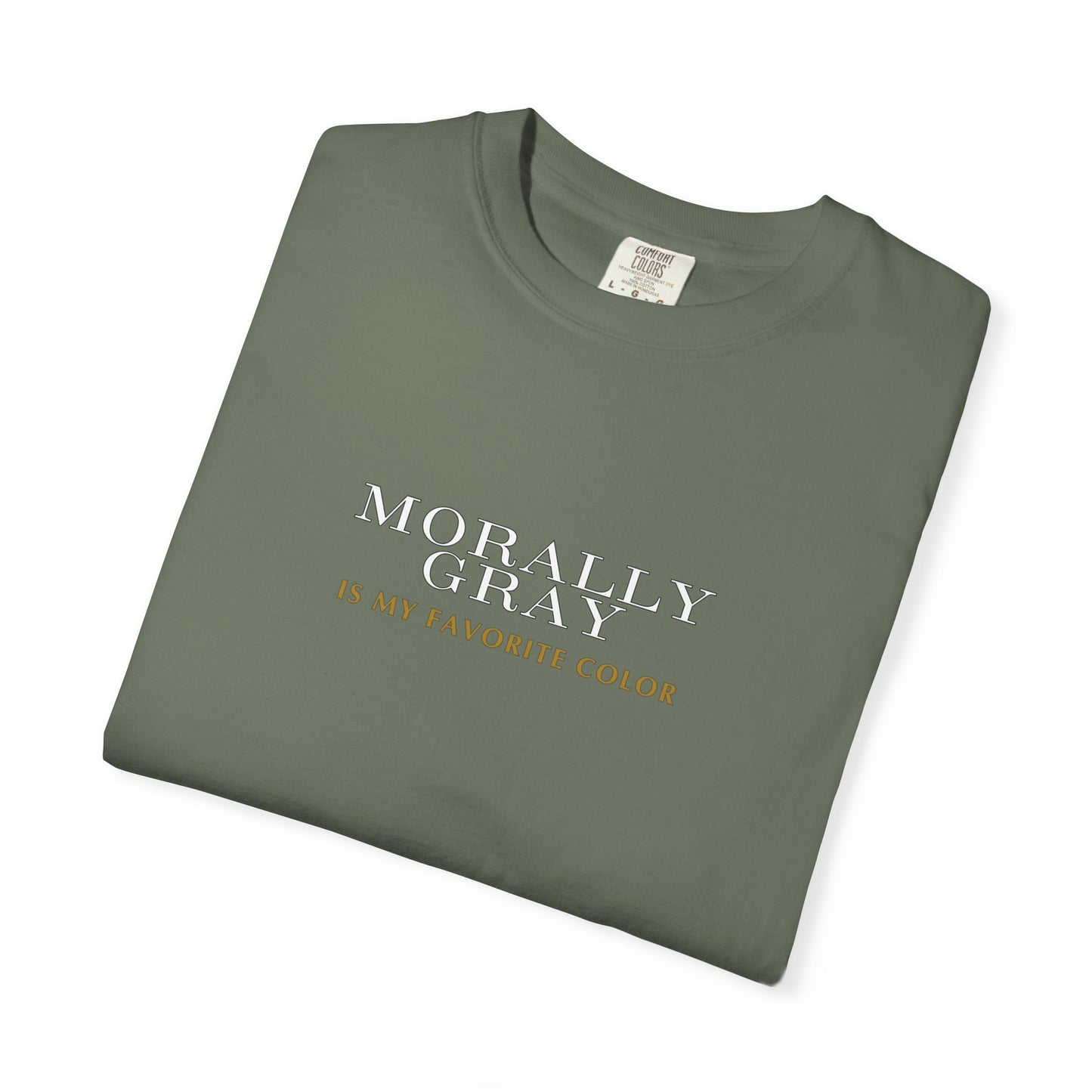 'Moral Gray is My Favorite Color' Unisex T-Shirt - Casual Statement Tee