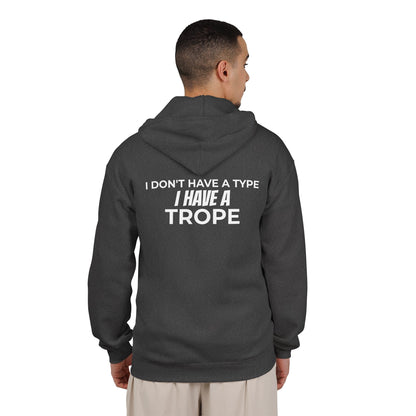 I Don’t Have a Type, I Have a Trope Zip-Up Hoodie | BookTok Romance Reader Sweatshirt