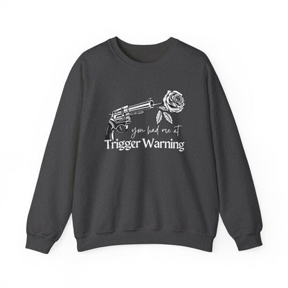 You Had Me at Trigger Warning Sweatshirt | Dark Romance BookTok Crewneck