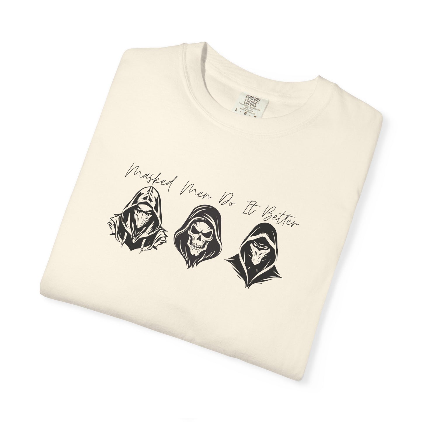 Graphic Unisex T-Shirt: Masked Men Do It Better