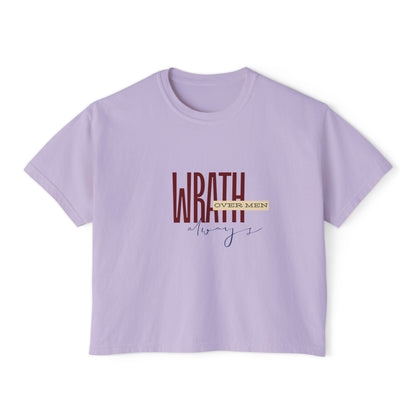 Wrath Over Men Always Empowering Women's Boxy Tee | Casual Wear, Gift for Her, Graphic T-Shirt, Feminist Fashion, Everyday Comfort