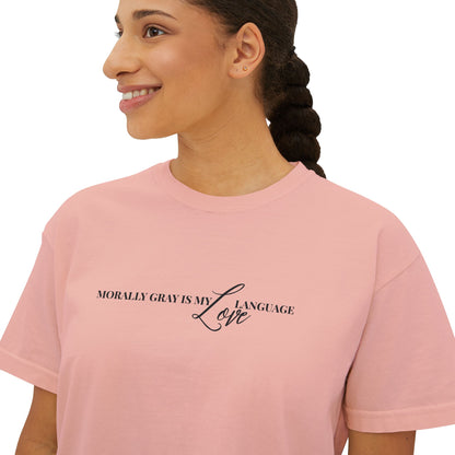 Morally Gray is My Love Language Women’s Boxy Tee - Love Message, Cute Casual Wear, Summer Top, Gift for Her, Everyday Style