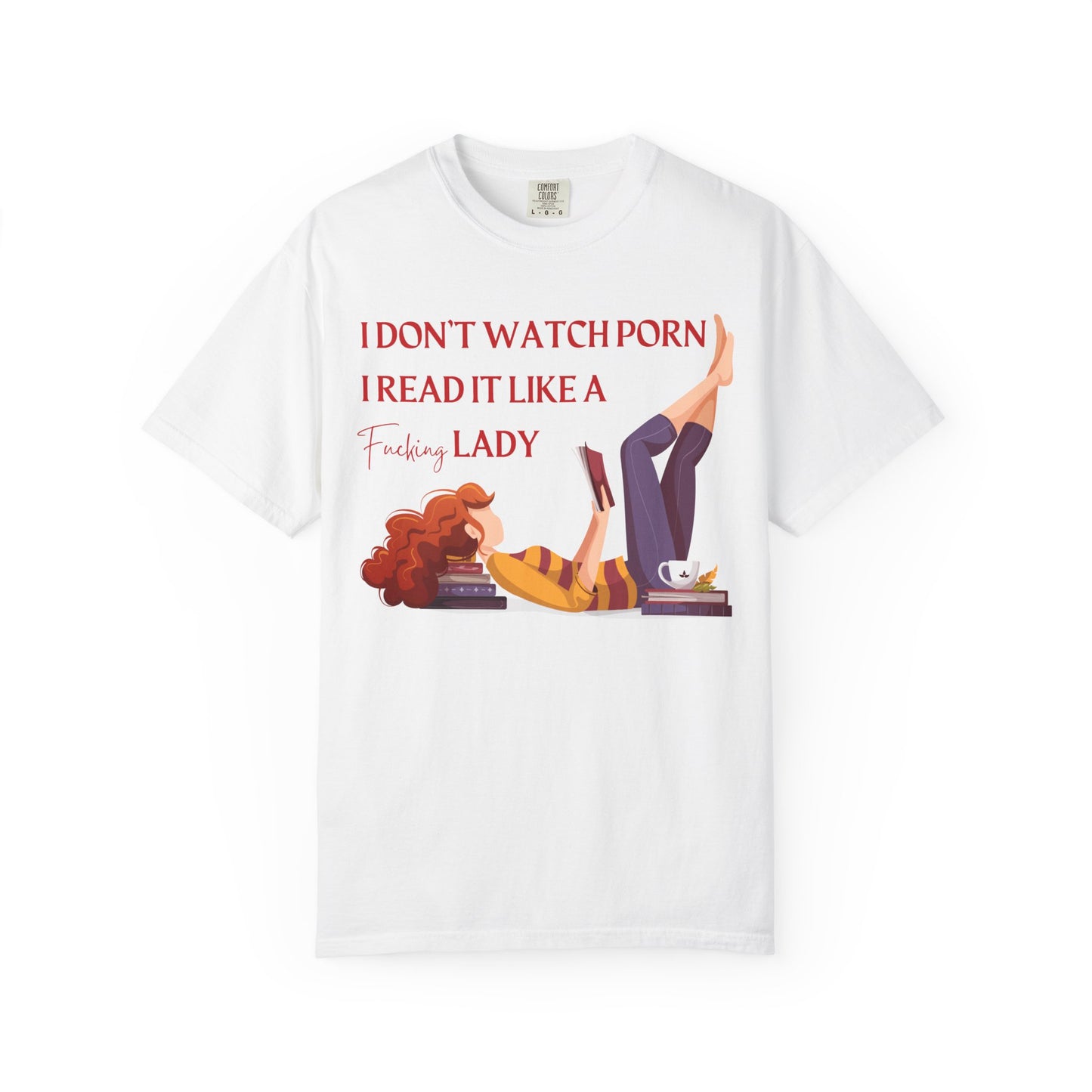 I Don’t Watch Porn, I Read It Like a Fancy Lady Tee | Spicy BookTok Humor Shirt