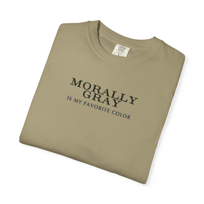 Moral Gray Statement T-Shirt for All Occasions