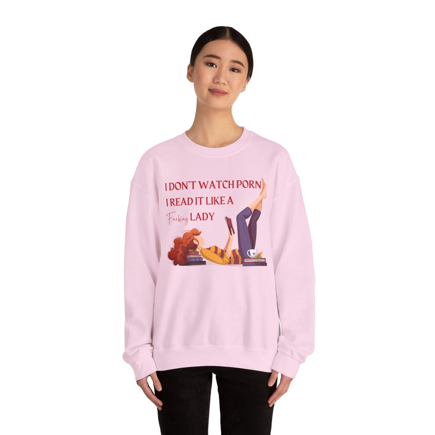 I Don’t Watch Porn, I Read It Like a Lady Sweatshirt | Cozy Book Lover Crewneck