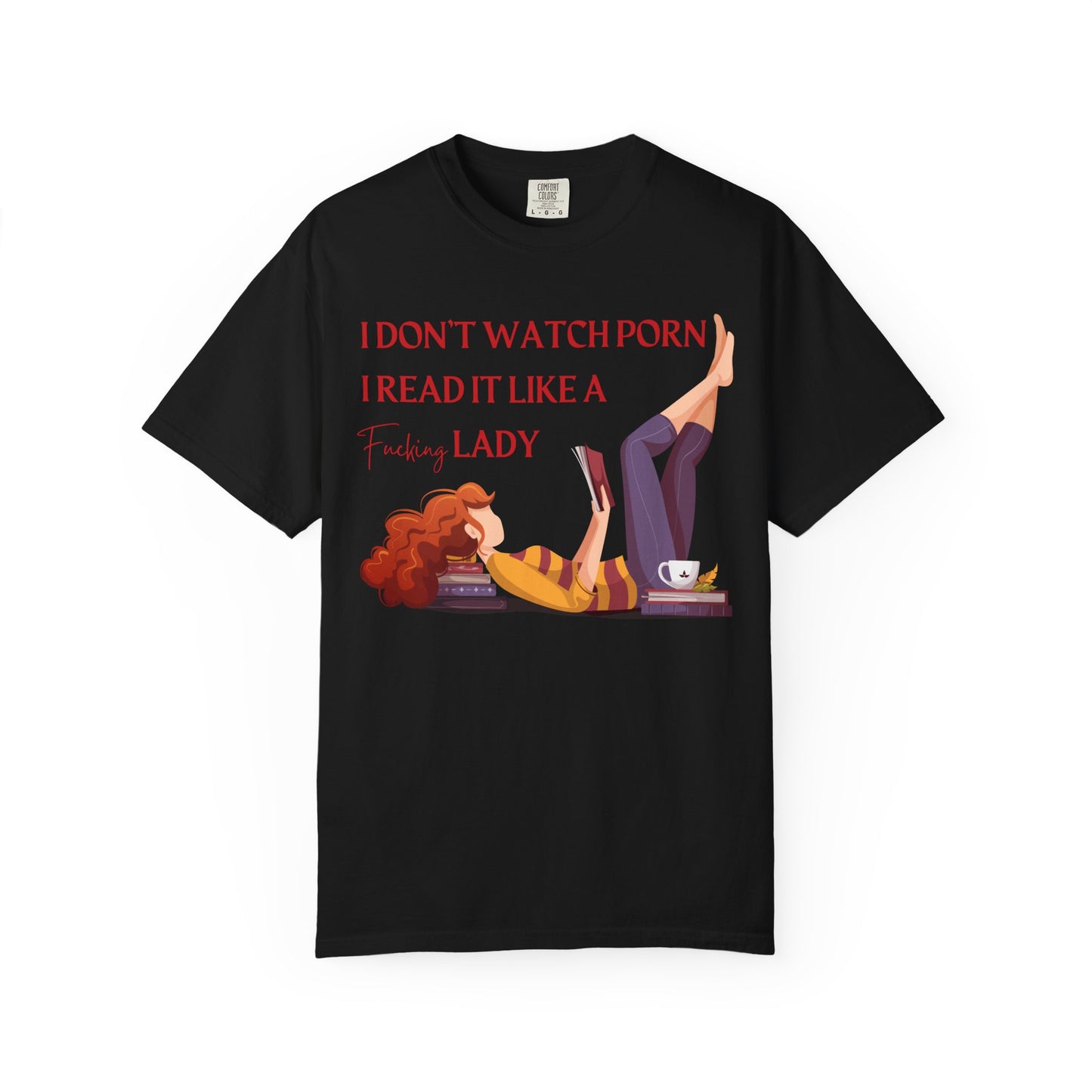 I Don’t Watch Porn, I Read It Like a Fancy Lady Tee | Spicy BookTok Humor Shirt
