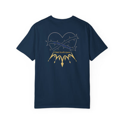 You Made a Monster in Me. I Made Myself a Queen - Heart & Thorns Unisex Garment-Dyed T-Shirt