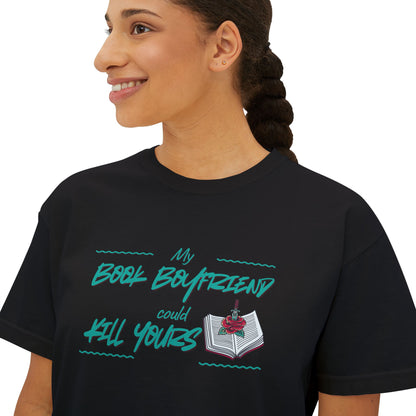My Book Boyfriend Could Kill Yours Women's Boxy Tee, Casual Literary T-Shirt, Gift for Book Lovers, Cute Summer Top, Funny Bookish Apparel