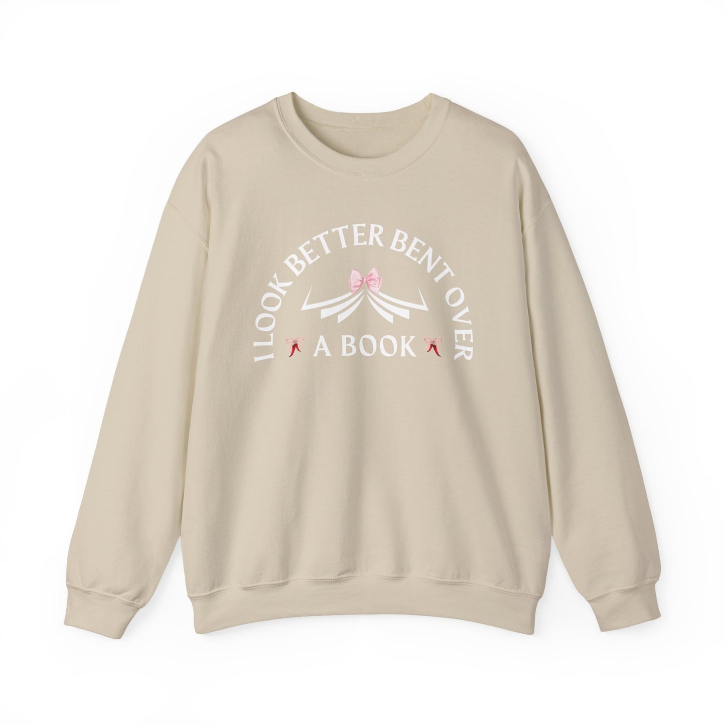 I Look Better Bent Over a Book Sweatshirt | Cozy Book Lover Crewneck