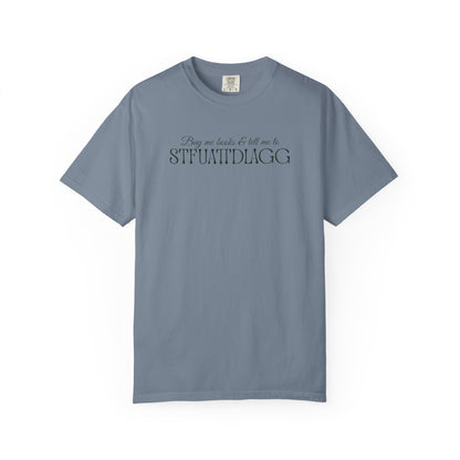Buy me books & tell me to STFUATTDLAGG T-Shirt - Casual Comfort Tee for Everyday Wear, Gift for Friends, Relaxed Style, Bookish shirt, Unique Fashion Statement