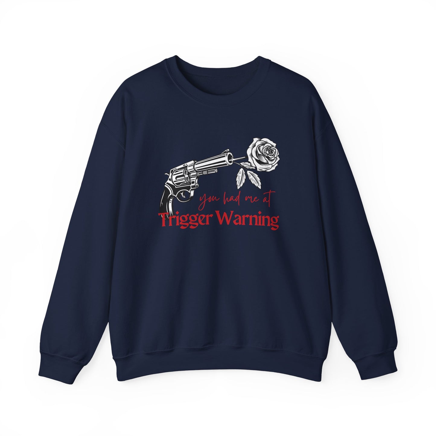 You Had Me at Trigger Warning Sweatshirt | Dark Romance BookTok Crewneck