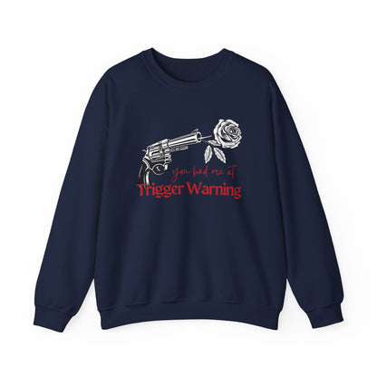 You Had Me at Trigger Warning Sweatshirt | Dark Romance BookTok Crewneck
