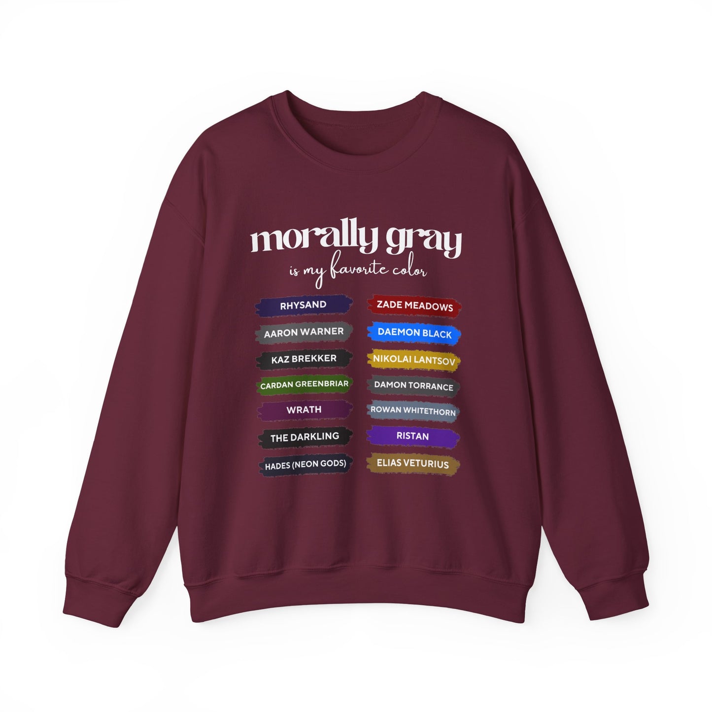 Crewneck Sweatshirt — "Morally Gray Is My Favorite Color" Character Name Palette