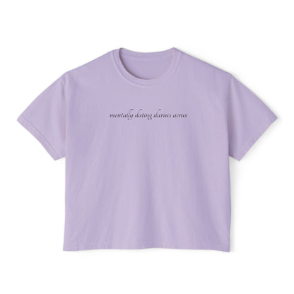 Mentally Dating Darius | Casual Comfort Women's Boxy Tee, Relaxed Fit Top, Everyday Wear, Lightweight Tee, Ideal for Summer
