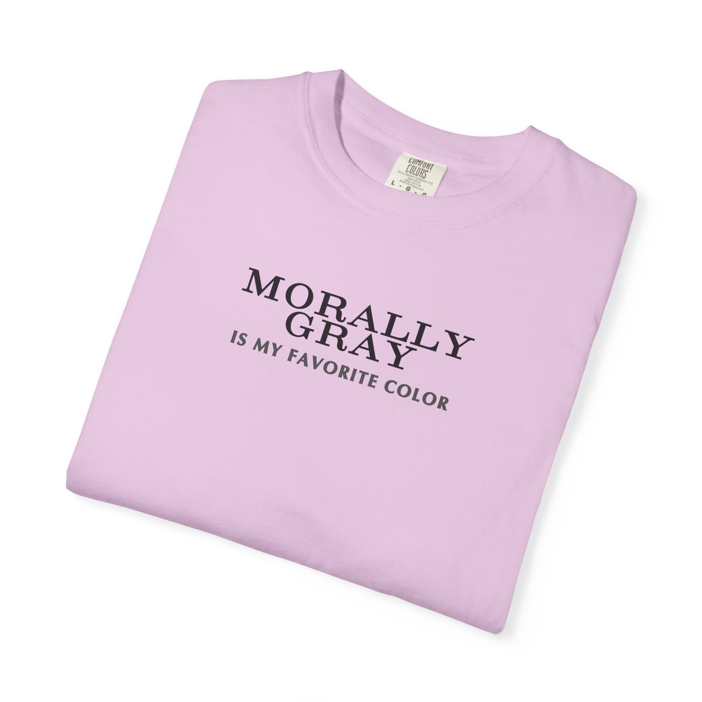 Moral Gray Statement T-Shirt for All Occasions