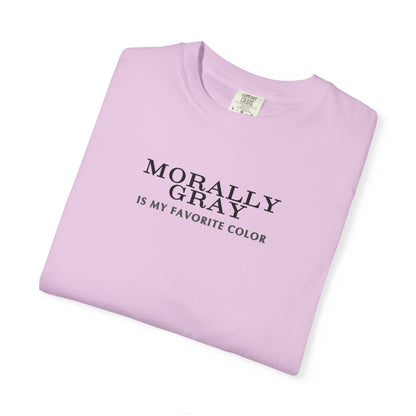 Moral Gray Statement T-Shirt for All Occasions