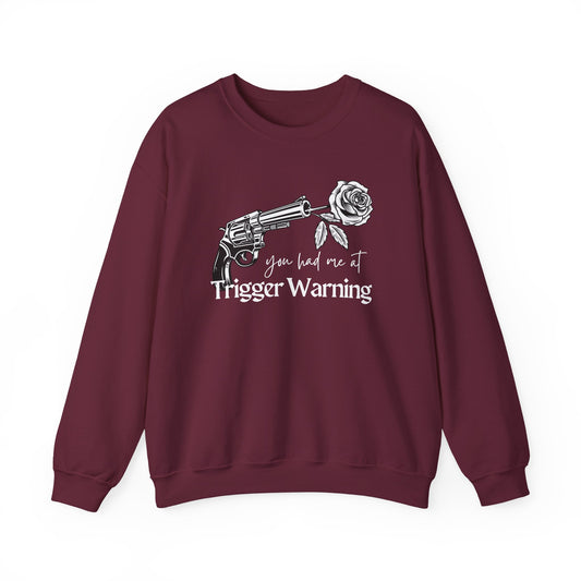 You Had Me at Trigger Warning Sweatshirt | Dark Romance BookTok Crewneck