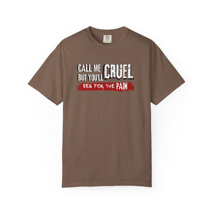 T-Shirt 'Call me cruel. But you'll beg for the pain.' - BookTok Lovers - The Ritual inspired'