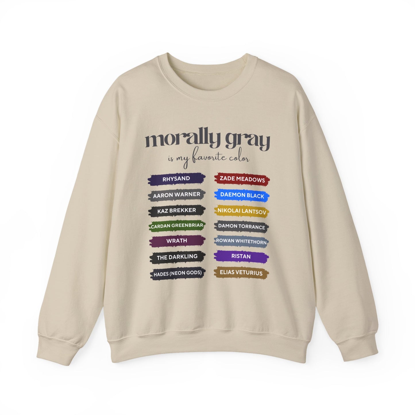 Crewneck Sweatshirt — "Morally Gray Is My Favorite Color" Character Name Palette