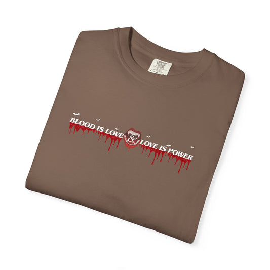 Empowerment Statement T-Shirt - "Blood is Love, Love is Power"