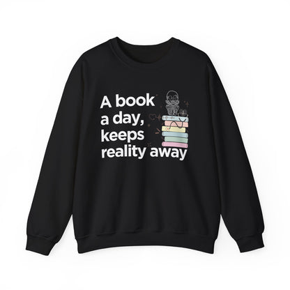 A Book a Day Keeps Reality Away Sweatshirt | Cozy Book Lover Reading Pullover