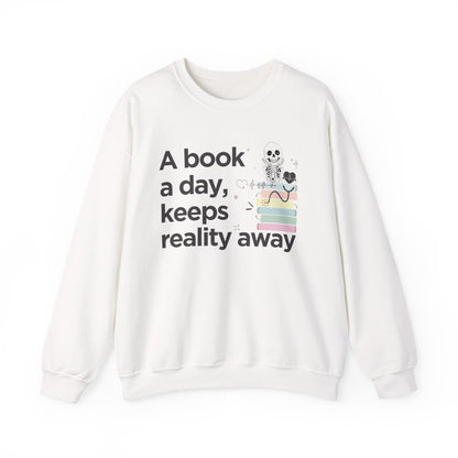 A Book a Day Keeps Reality Away Sweatshirt | Cozy Book Lover Reading Pullover