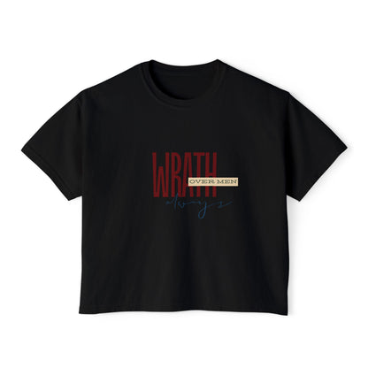 Wrath Over Men Always Empowering Women's Boxy Tee | Casual Wear, Gift for Her, Graphic T-Shirt, Feminist Fashion, Everyday Comfort