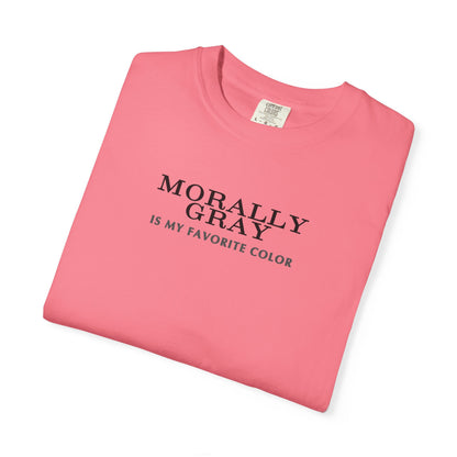Moral Gray Statement T-Shirt for All Occasions