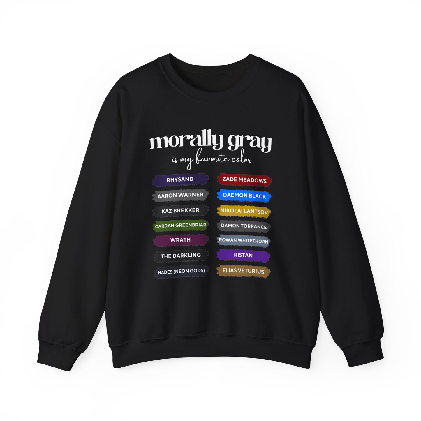Crewneck Sweatshirt — "Morally Gray Is My Favorite Color" Character Name Palette