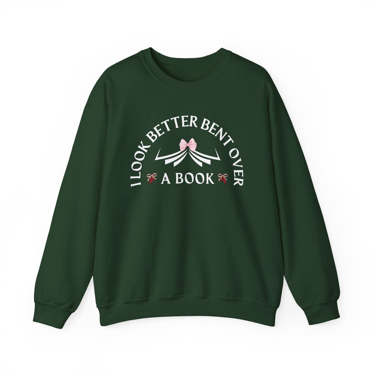 I Look Better Bent Over a Book Sweatshirt | Cozy Book Lover Crewneck