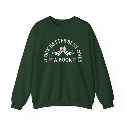 I Look Better Bent Over a Book Sweatshirt | Cozy Book Lover Crewneck