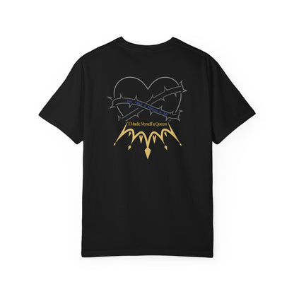 You Made a Monster in Me. I Made Myself a Queen - Heart & Thorns Unisex Garment-Dyed T-Shirt