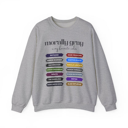 Crewneck Sweatshirt — "Morally Gray Is My Favorite Color" Character Name Palette