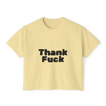 Thank F**k Women's Boxy Tee | Casual Graphic Tee, Funny T-Shirt, Gift for Friends, Everyday Wear, Summer Top