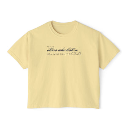 Boxy Tee - To the Stars Who Listen, and the Men Who Can’t Compare RHYSAND Shirt (ACOTAR Series)