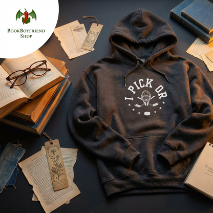 I Pick Or Hockey Hoodie | Cozy Romance Reader Sweatshirt