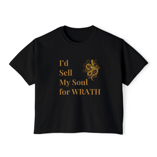 Sassy Women's Boxy Tee - I'd Sell My Soul for Wrath, Casual Shirt, Gift for Her, Funny Tee, Trendy Top