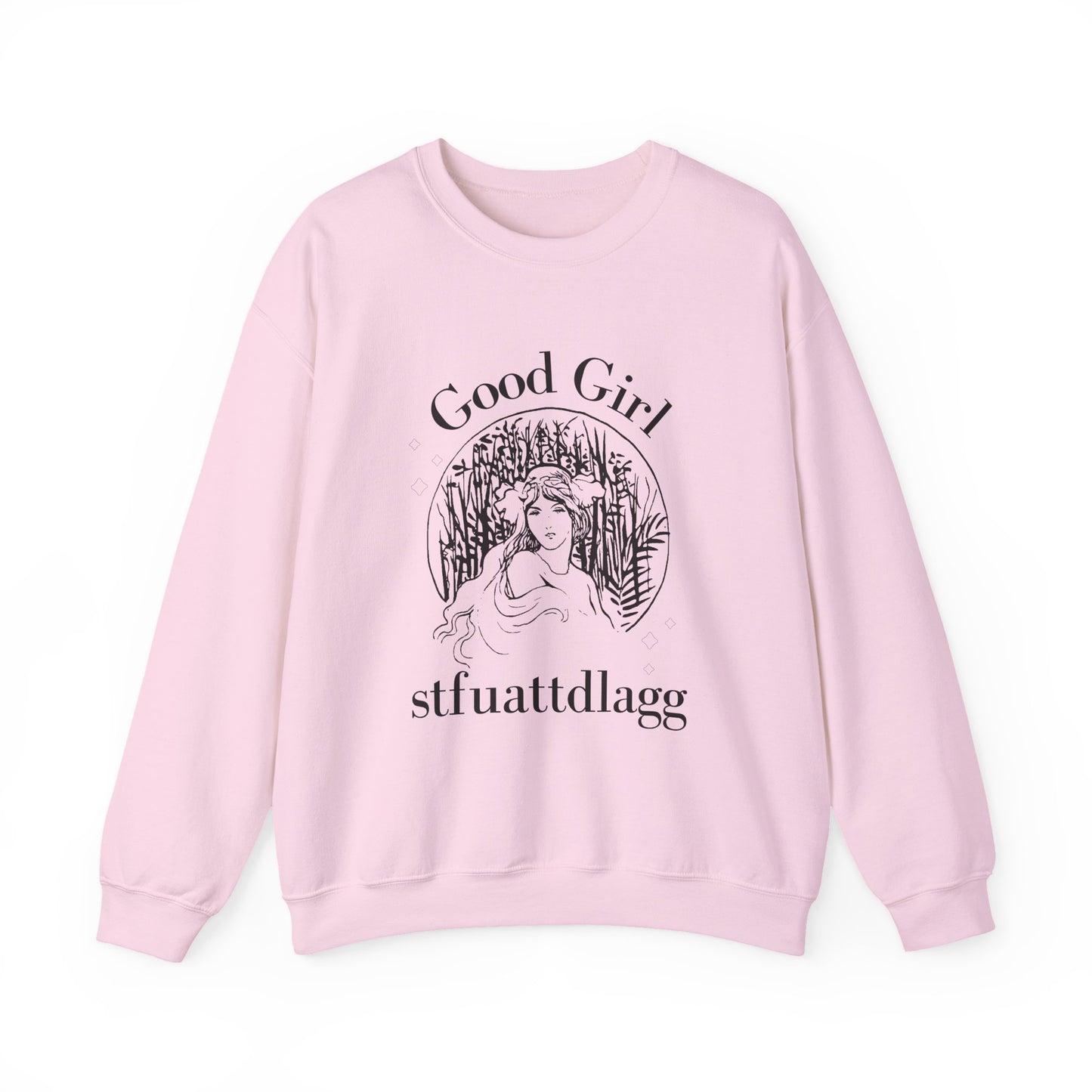 Good Girl STFUATTDLAGG Sweatshirt | Dark Romance BookTok Pullover