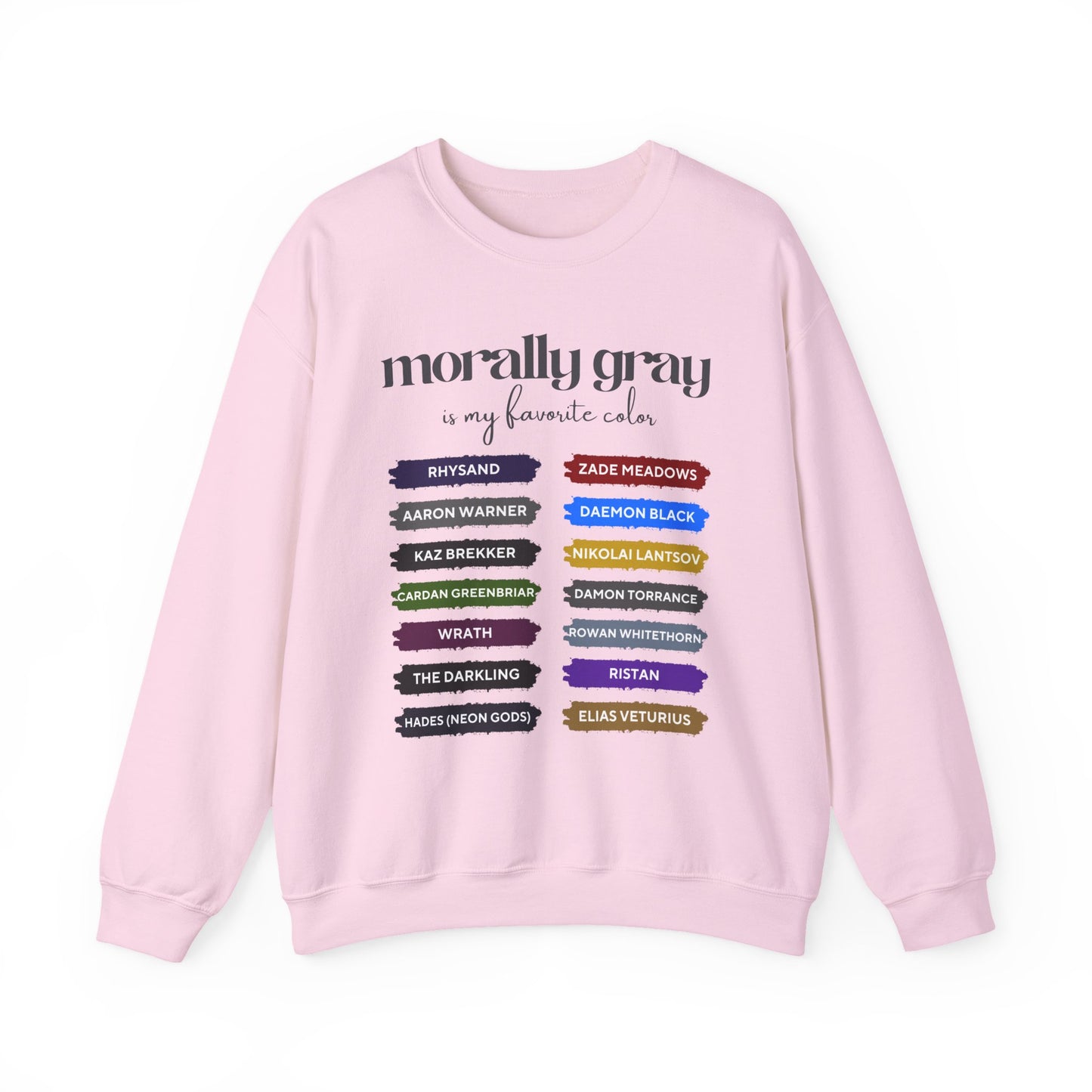 Crewneck Sweatshirt — "Morally Gray Is My Favorite Color" Character Name Palette