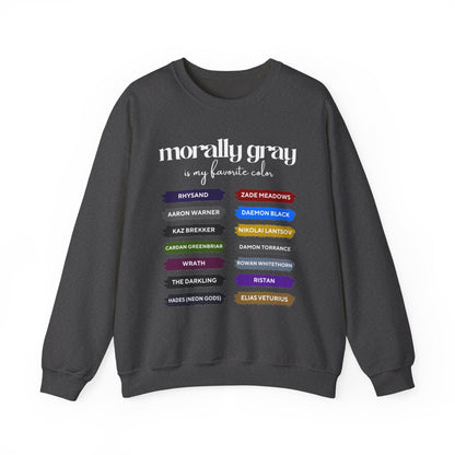 Crewneck Sweatshirt — "Morally Gray Is My Favorite Color" Character Name Palette