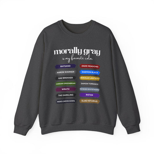 Crewneck Sweatshirt — "Morally Gray Is My Favorite Color" Character Name Palette