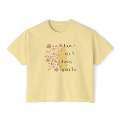 Tee Spring Court 'Love Isn't Always Gentle' Women's Boxy Boho Shirt