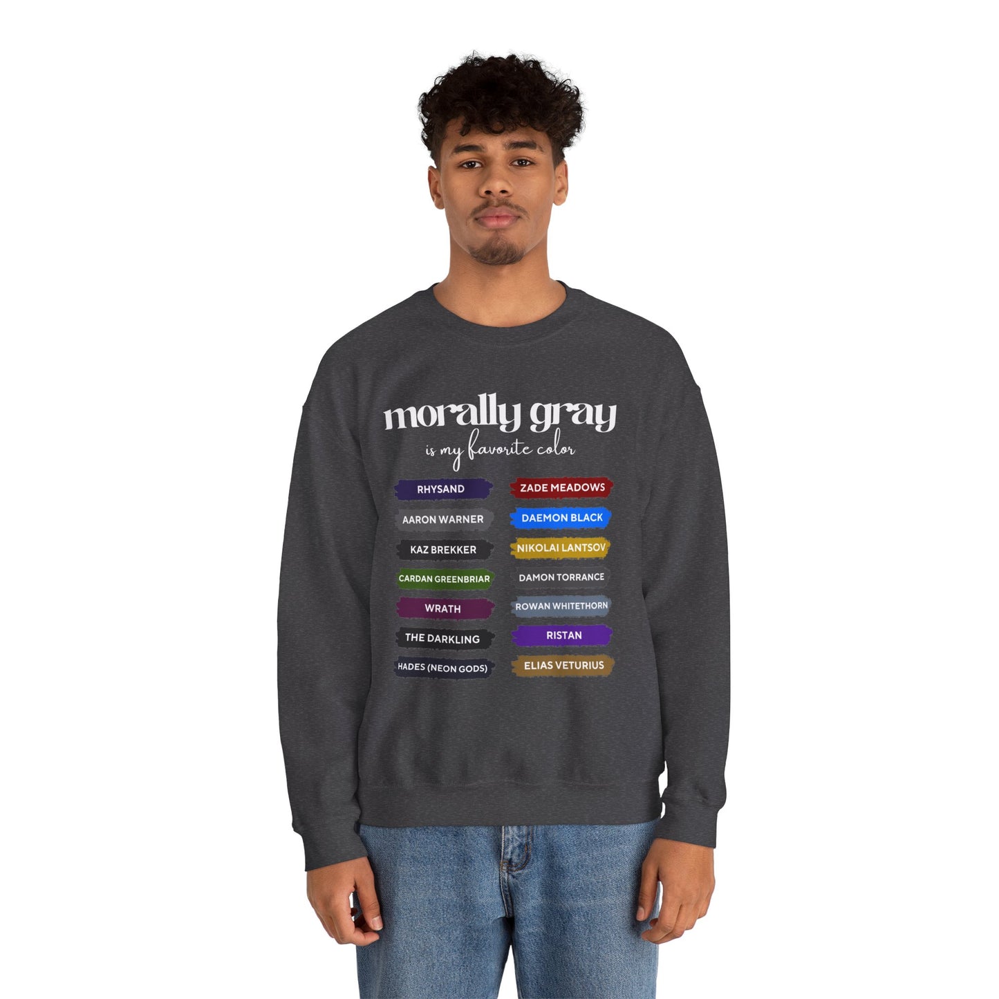 Crewneck Sweatshirt — "Morally Gray Is My Favorite Color" Character Name Palette