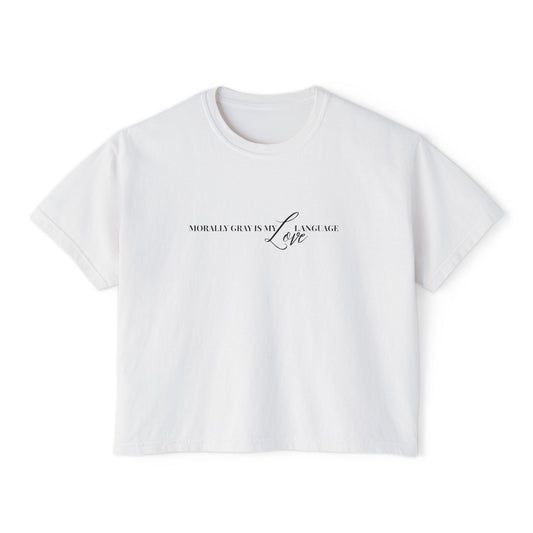 Morally Gray is My Love Language Women’s Boxy Tee - Love Message, Cute Casual Wear, Summer Top, Gift for Her, Everyday Style