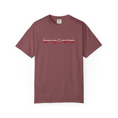 Empowerment Statement T-Shirt - "Blood is Love, Love is Power"