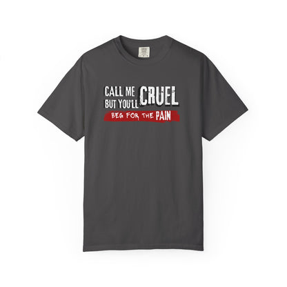 T-Shirt 'Call me cruel. But you'll beg for the pain.' - BookTok Lovers - The Ritual inspired'