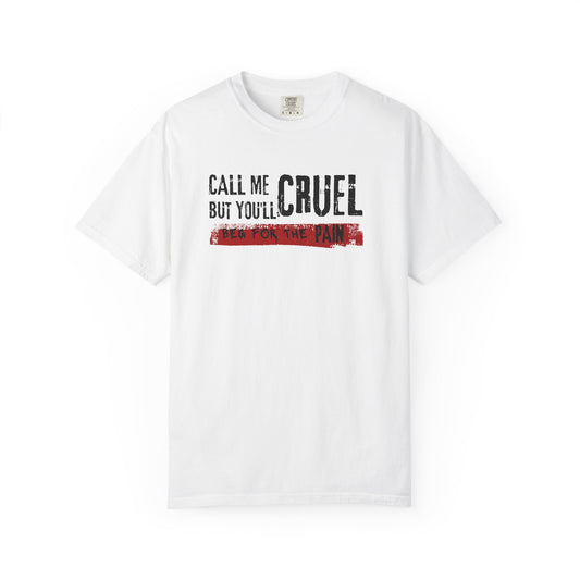 T-Shirt 'Call me cruel. But you'll beg for the pain.' - BookTok Lovers - The Ritual inspired'