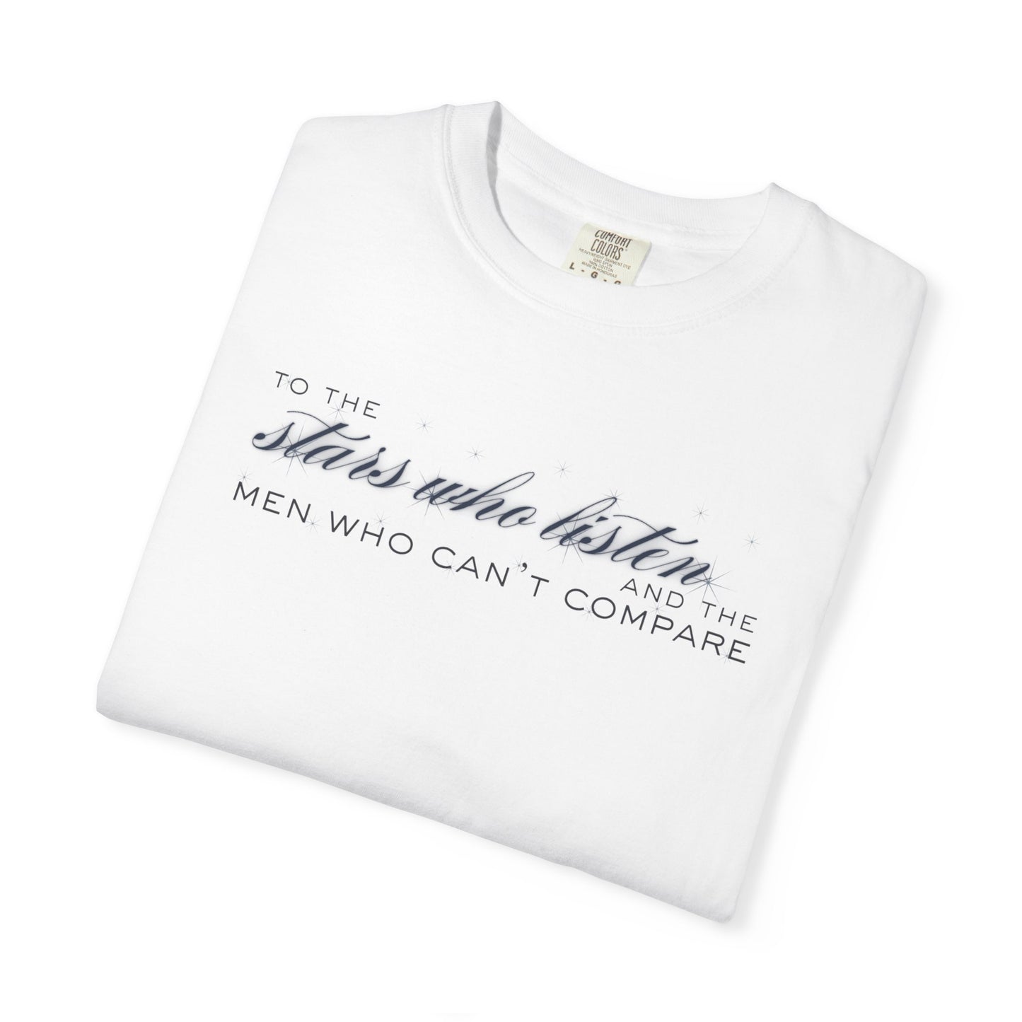 Unisex T-shirt with Rhysand to Feyre's 'To the stars who listen' Design - A Court of Mist and Fury Book Fans